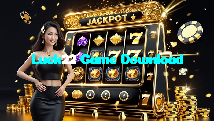 Luck22 Game Download casino presented on mobile device in Pakistan with slots and live games